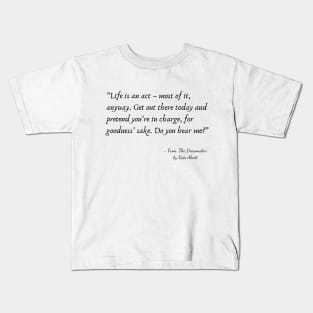 A Quote about Life from "The Dressmaker" by Kate Alcott Kids T-Shirt